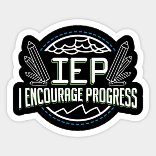 IEP I Encourage Progress Special Education Teacher Sticker